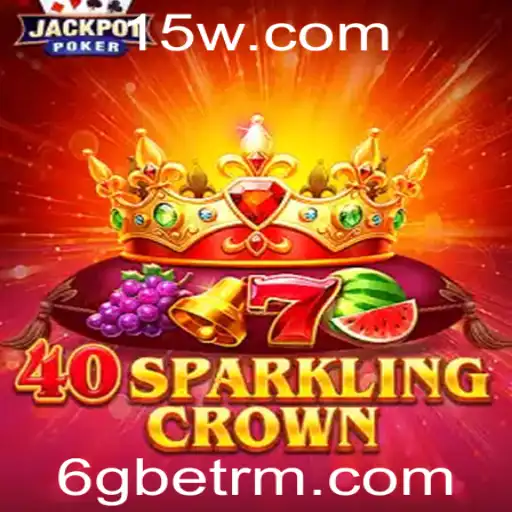 Desvendando o Jogo 40SparklingCrown e a Tendência do 6Gbet