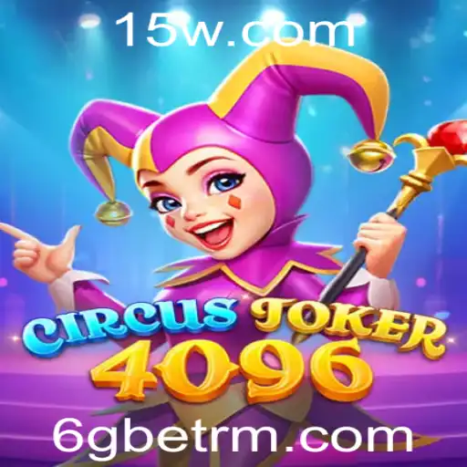 Descubra CircusJoker4096: O Novo Jogo de Entretenimento e Estratégia