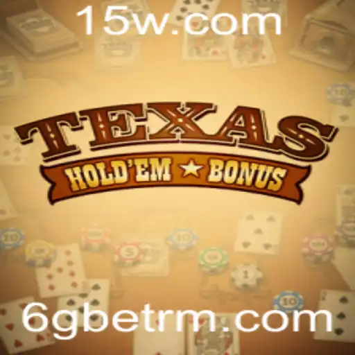 Descubra o Mundo do Texas Hold'em Bonus com 6Gbet